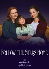 Звезды укажут путь (2001) Follow the Stars Home