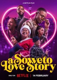 История любви в Соуэто (2024) A Soweto Love Story