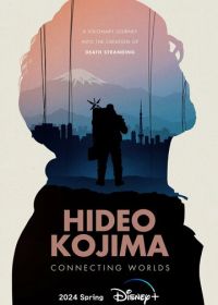 Хидэо Кодзима: Соединяя миры (2023) Hideo Kojima: Connecting Worlds