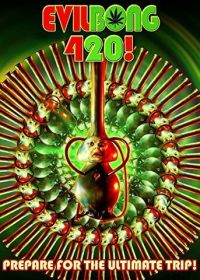 Зловещий Бонг 420 (2015) Evil Bong 420