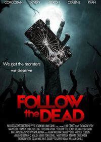 Вперед за мертвецами (2020) Follow the Dead