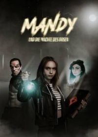Мэнди и силы зла (2023) Mandy und die Mächte des Bösen