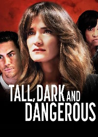 Высокий, темноволосый, опасный (2024) Tall, Dark, and Dangerous