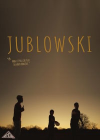 Джубловски или каково быть главным героем (2023) Jublowski -or- What It Feels Like to Be the Main Character