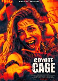 Клетка койотов (2023) Coyote Cage