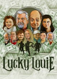 Счастливчик Луи (2023) Lucky Louie