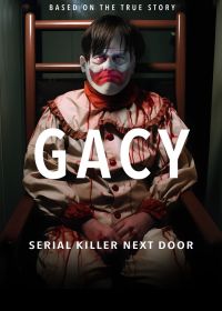 Гейси: Серийный убийца по соседству (2024) Gacy: Serial Killer Next Door
