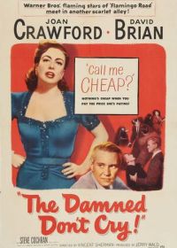 Проклятые не плачут (1950) The Damned Don't Cry
