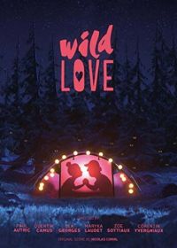 Дикая любовь (2019) Wild Love