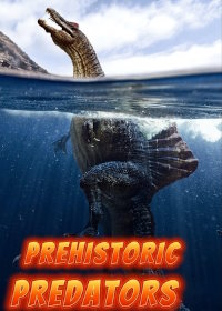 Доисторические хищники (2023) Prehistoric Predators