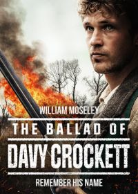 Баллада о Дэви Крокетте (2024) The Ballad of Davy Crockett
