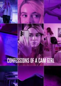 Признания вебкам-модели (2024) Confessions of a Cam Girl