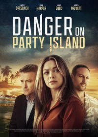 Опасность на острове вечеринок (2024) Danger on Party Island