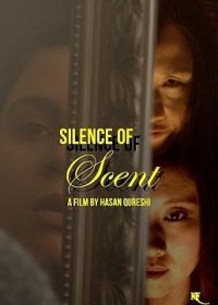 Чем пахнет тишина (2023) Silence of Scent