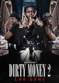 Грязные деньги 2: Конец игры (2023) Dirty Money 2 End Game