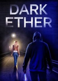 Тёмный эфир (2022) Dark Ether