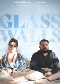Стеклянные стены (2022) Glass Walls