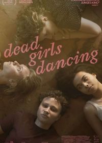 Мертвые девочки танцуют (2023) Dead Girls Dancing