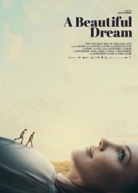 Прекрасный сон (2022) A Beautiful Dream