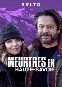 Убийство в Верхней Савойе / Убийство в От-Савое (2018) Meurtres en Haute-Savoie
