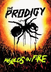 The Prodigy: Мир в огне (2011) The Prodigy: World's on Fire