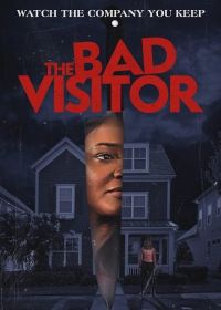 Плохая гостья (2023) The Bad Visitor