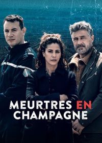 Убийство в Шампани (2022) Meurtres en Champagne