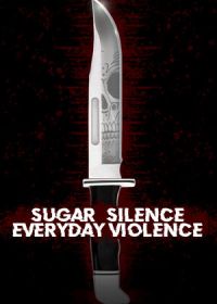 Деньги, молчание и ежедневные истязания (2022) Sugar, Silence and Everyday Violence