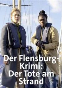 Полиция Фленсбурга - Мертвец на пляже (2021) Der Flensburg-Krimi: Der Tote am Strand