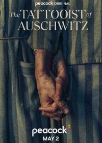 Татуировщик из Освенцима (2024) The Tattooist of Auschwitz