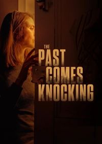 Прошлое стучится в дверь (2024) The Past Comes Knocking