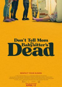 Не говори маме, что няня умерла (2024) Don't Tell Mom the Babysitter's Dead