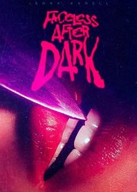 Безликие после наступления темноты (2023) Faceless After Dark