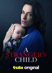Чужой ребенок (2024) A Stranger's Child