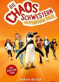 Непоседливые сёстры и пингвин Пауль (2024) Die Chaosschwestern und Pinguin Paul