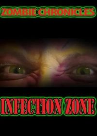 Хроники зомби: зона инфекции (2023) Zombie Chronicles: Infection Zone