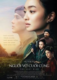 Последняя жена (2023) Nguoi Vo Cuoi Cung
