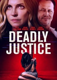 Смертельная Справедливость (2024) Deadly Justice
