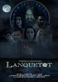 Призраки Ланкето (2022) The Haunting of Lanquetot