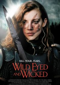 Дикие глаза и Злодей (2023) Wild Eyed and Wicked