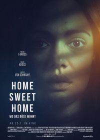 Дом, милый дом (2023) Home Sweet Home - Wo das Böse wohnt