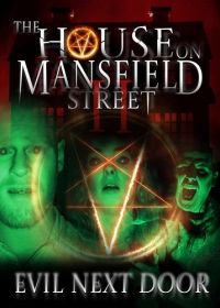 Дом на улице Мэнсфилд 2: Зло по соседству (2024) The House on Mansfield Street II: Evil Next Door