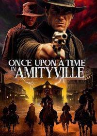 Однажды в Амитивилле (2024) Once Upon a Time in Amityville