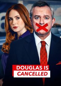 Отмена Дугласа (2024) Douglas Is Cancelled