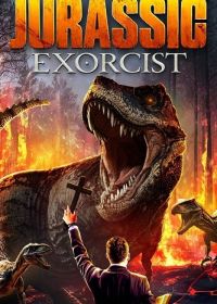 Экзорцист Юрского периода (2024) Jurassic Exorcist