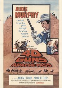 40 винтовок на перевале апачей (1967) 40 Guns to Apache Pass