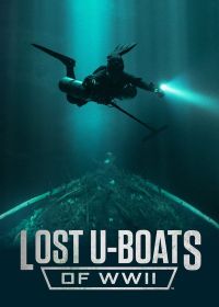Потерянные подлодки Второй мировой (2024) Lost U-Boats of WWII