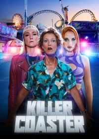 Атракцион-убийца / Убийственные горки (2023) Killer Coaster