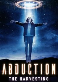 Похищение: Жатва (2024) Abduction: The Harvesting