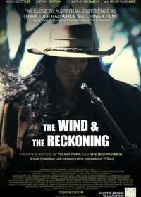 Ветер и расплата (2022) The Wind & the Reckoning